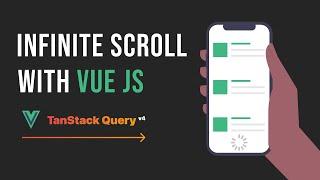 Infinite Scrolling With Vue and Tanstack Query - Tutorial 2024