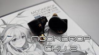 Moondrop Chu 2 - Latest Entry Level IEM