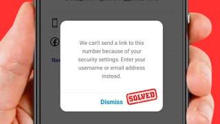 We Can't Send A Link to This Number Because of Your Security Settings / Instagram / 2024