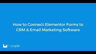 How to Connect Elementor Forms to CRM & Email Marketing Software