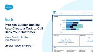 Process Builder Basics: Auto Create a Task to Call Back Your Customer
