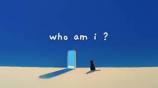 who am i ?