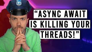 "Stop Using Async Await in .NET to Save Threads" | Code Cop #018