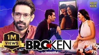 Broken But Beautiful | Hindi Full Movie | Vikrant Massey, Harleen Sethi | Hindi Movie 2024