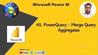 45  PowerQuery – Merge Query Aggregates