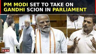 Another Big Day In Parliament; PM Modi To Revert On Rahul Gandhi's Maiden Speech As LoP | Top News