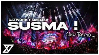 Catwork - Susma (Ft.Melisa) (Y-Emre Music Remix) [HQ]