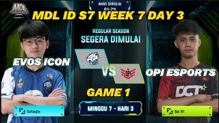 MDL ID S7 - EVOS ICON VS OPI ESPORTS GAME 1 | EVOS VS OPI GAME 1 - MDL ID SEASON 7 WEEK 7 DAY 3