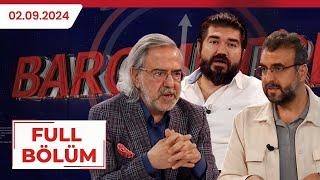 BAROMETRE |RASİM OZAN KÜTAHYALI, MUSTAFA ARMAĞAN, MEHMET SABRİ AKGÖNÜL| 03.09.2024