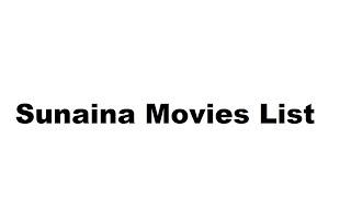 Sunaina Movies List - Total Movies List