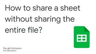 Google Sheet   How to share a sheet without sharing the entire file?