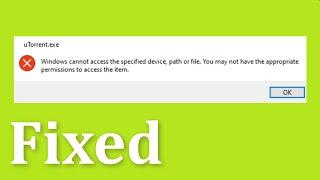 Unable To Install uTorrent Error - Windows Cannot Access The Specified Device, Path or File - Fix