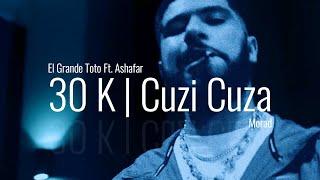 ElGrandeToto Ft. Ashafar X Morad - 30K Cuzi Cuza (Marco Beats Remix)