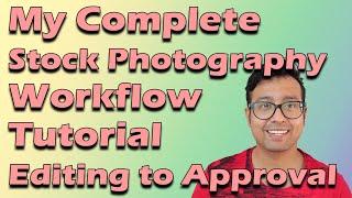 Editing Photo for Stock Photography : My Complete Workflow Tutorial