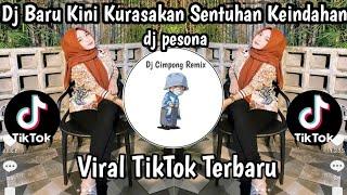 DJ BARU KINI KURASAKAN SENTUHAN KEINDAHAN II DJ PESONA VIRAL TIKTOK TERBARU YANK KALIAN CARI