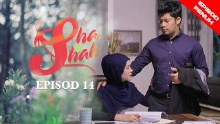 [EPISOD PENUH] Sha & Shah - EP14