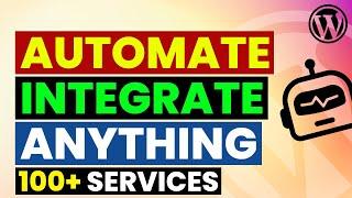 Automate WordPress Tasks | Integrate 100+ Services with Example | No Coding | No APIs