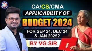 Applicability of Budget 2024 by VG Sir 