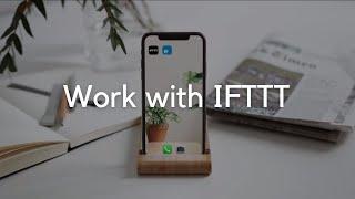 Discover: Work with IFTTT