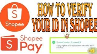 Paano maVerify ang ID sa Shopee pay