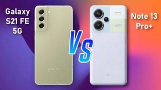 SAMSUNG Galaxy S21 FE 5G  VS  Redmi Note 13 PRO plus Full Comparison