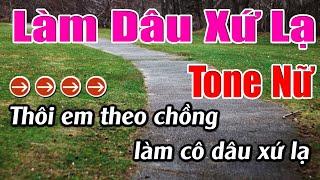 Làm Dâu Xứ Lạ Karaoke Tone Nữ Karaoke Lâm Beat - Beat Mới