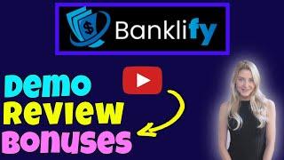 Banklify Demo Review: Full Banklify Demo - Review + Banklify Demo and Bonuses