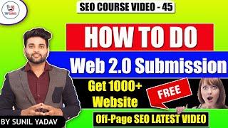 Web 2.0 Submission in SEO | What is Web 2.0 Submission | How to do Web 2.0 Submission