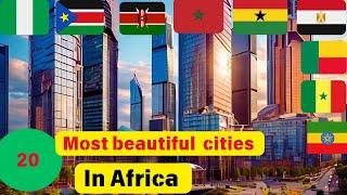 Top 20 Most Beautiful Cities in Africa  2025