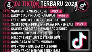 DJ TIKTOK TERBARU 2024  DJ STARLIGHT X STEREO LOVE DJ NASTY GIRL X HILANG HARAPAN VIRAL TIKTOK