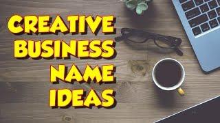 How to Find Creative Business Name Ideas - Blogging For Beginners