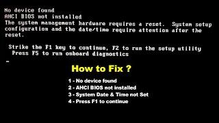 No Device found | AHCI bios not installed | Press F1 to continue | invalid date & time | Solved 