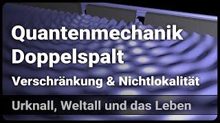 Quantenmechanik - Doppelspalt, Verschränkung und Nichtlokalität | Doku