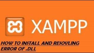 How to install XAMPP server and Resolving Error of (.dll) files.