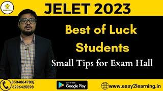 Best of Luck for JELET 2023 | Small tips for Exam Hall | By David Das