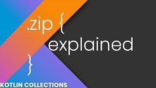 Zip Explained - Kotlin Collections