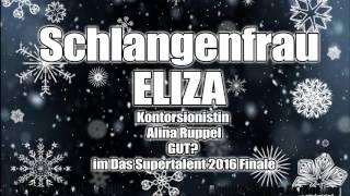 Schlangenfrau ELIZA - Kontorsionistin Alina Ruppel GUT? im Das Supertalent 2016 Finale