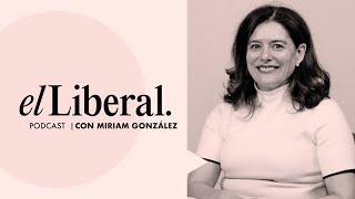 EL PODCAST DE EL LIBERAL | Miriam González