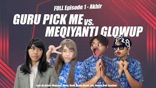 [FULL EPISODE 1-AKHIR] DRAMA GURU PICK ME VS MEQIYANTI GLOW UP || #alwanrk #damaisekali