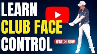 Improve Your Club Face Control!