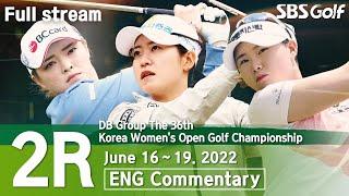 [KGA 2022] DB Group The 36th Korea Women's Open Golf Championship 2022 / Round 2 (ENG Commentary)