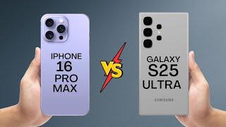 Samsung Galaxy S25 Ultra vs iPhone 16 Pro Max | Specs & Review