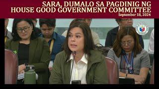 SARA, DUMALO SA PAGDINIG NG HOUSE GOOD GOVERNMENT COMMITTEE September 18, 2024