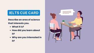 [IELTS Cue Card] Describe an area of science that interests you | Sample Response