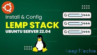LEMP Stack | Setup a Ubuntu 22.04 Web Server