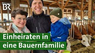 Einheirat auf dem Bauernhof - nicht immer einfach! | Hofgeflüster | Unser Land | BR