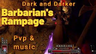 Barbarian's Rampage Dark and Darker