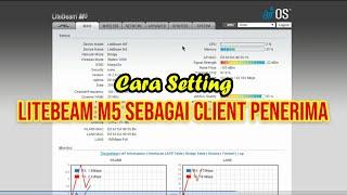 Cara Setting Ubiquity Litebeam M5 Sebagai Client Station (Penerima)