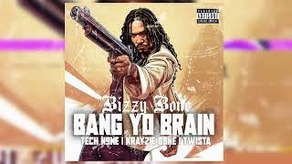 Bizzy Bone - Bang Yo Brain Ft. Krayzie Bone | Tech N9ne | Twista