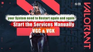 Valorant Fix Your Game Requires A System Restart To Play | Manually start VGC service- Riot Vanguard